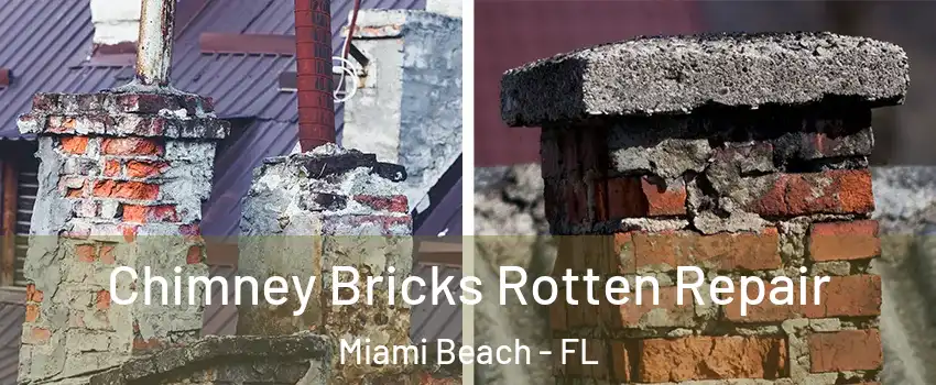  Chimney Bricks Rotten Repair Miami Beach - FL