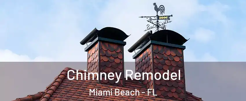  Chimney Remodel Miami Beach - FL