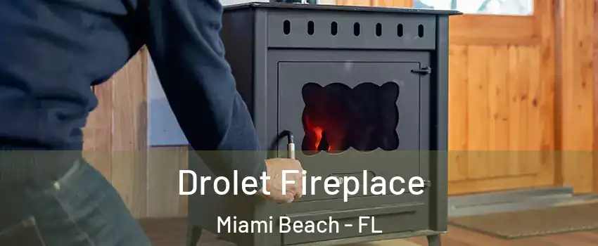  Drolet Fireplace Miami Beach - FL