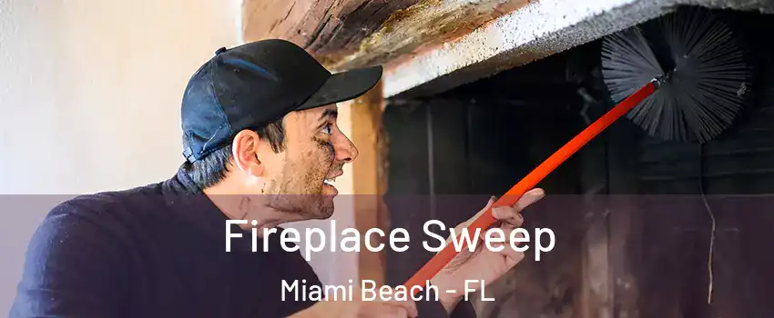 Fireplace Sweep Miami Beach - FL