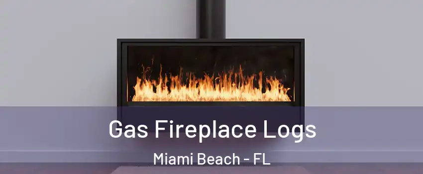  Gas Fireplace Logs Miami Beach - FL
