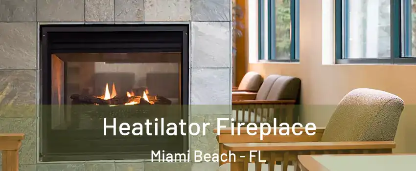  Heatilator Fireplace Miami Beach - FL