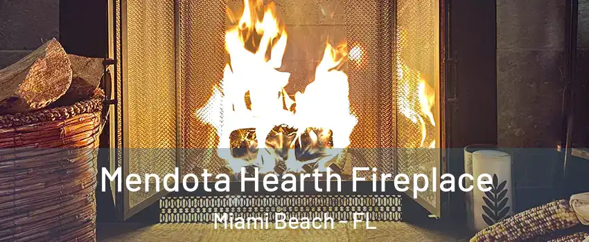 Mendota Hearth Fireplace Miami Beach - FL